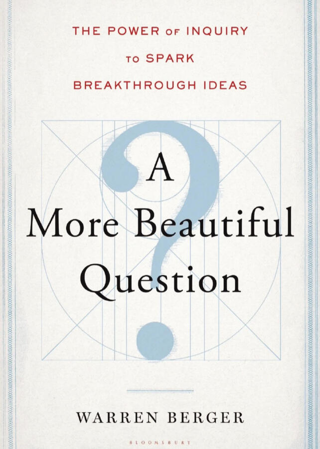 A More Beautiful Question